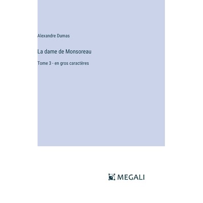 预订 La dame de Monsoreau: Tome 3 - en gros caractères: 9783387331899