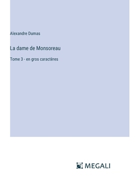 预订 La dame de Monsoreau: Tome 3 - en gros caractères: 9783387331899