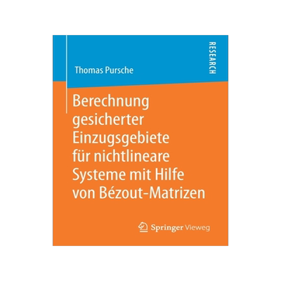 预订 Berechnung gesicherter Einzugsgebiete für nichtlineare Systeme mit Hilfe von Bézout-Matrizen