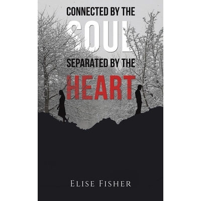 预订 Connected by the Soul, Separated by the Heart: 9781528982870