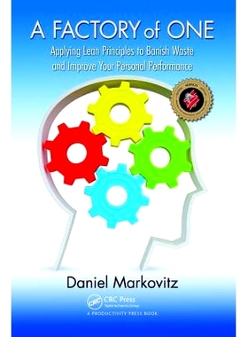 预订 A Factory of One: Applying Lean Principles to Banish Waste and Improve Your Personal Performance 一个人的工厂：运用