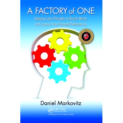 预订 A Factory of One: Applying Lean Principles to Banish Waste and Improve Your Personal Performance 一个人的工厂：运用