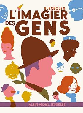 现货 Blexbolex绘本 人物肖像 法语原版 法国插画艺术 丝网印刷作品 精装收藏  L'Imagier Des Gens Bernard Granger