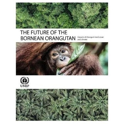 预订 The Future of the Bornean Orangutan: Impacts of Change in Land and Climate 婆罗洲的猩猩的未来：土地和气候变化的影响