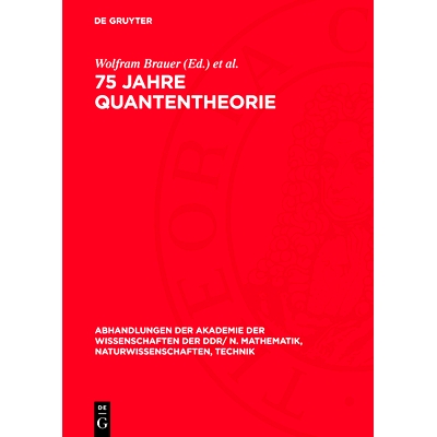 预订 75 Jahre Quantentheorie: Festband zum 75. Jahrestag der Entdeckung der Planckschen Energiequanten: 9783112755068