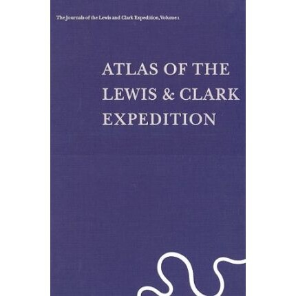 Atlas of the Lewis and Clark Expedition