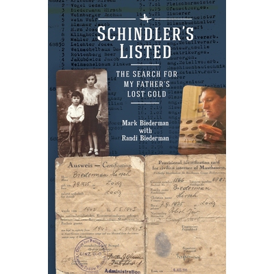 预订 Schindler’s Listed: The Search for My Father and His Lost Gold 辛德勒名单：寻找我的父亲和他失去的金子: 97816446900