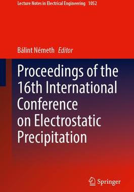 [预订]Proceedings of the 16th International Conference on Electrostatic Precipitation 9783031345258