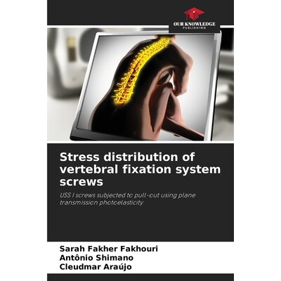 预订 Stress distribution of vertebral fixation system screws: USS I screws subjected to pull-out using plane transmissio