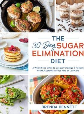 [预订]The 30-Day Sugar Elimination Diet: A Whole-Food Detox to Conquer Cravings & Reclaim Health, Customiz 9781628604740
