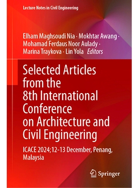 预订 Selected Articles from the 8th International Conference on Architecture and Civil Engineering: ICACE 2024, 12-13 De