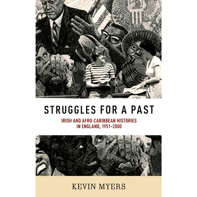预订 Struggles for a Past: Irish and Afro-Caribbean Histories in England, 1951-2000: 9780719084805