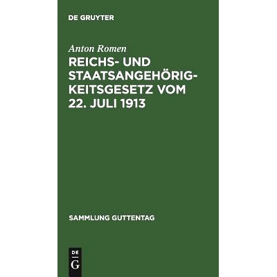预订 Reichs- und Staatsangehörigkeitsgesetz vom 22. Juli 1913: Unter Benutzung der amtlichen Quellen: 9783111269948