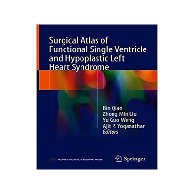 预订 Surgical Atlas of Functional Single Ventricle and Hypoplastic Left Heart Syndrome