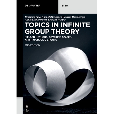预订 Topics in Infinite Group Theory: Nielsen Methods, Covering Spaces, and Hyperbolic Groups: 9783111339566