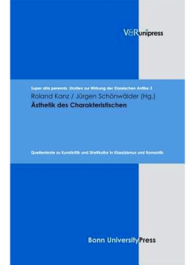 预订 Ästhetik des Charakteristischen: Quellentexte zu Kunstkritik und Streitkultur in Klassizismus und Romantik 特色美