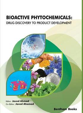 [预订]Bioactive Phytochemicals: Drug Discovery to Product Development 9789811464478