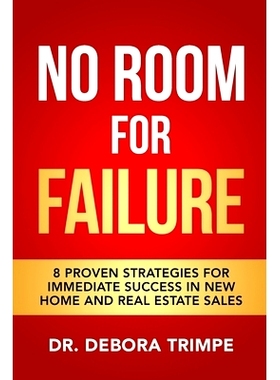 预订 No Room For Failure: 8 Proven Strategies For Immediate Success in New Home and Real Estate Sales: 9781736549193