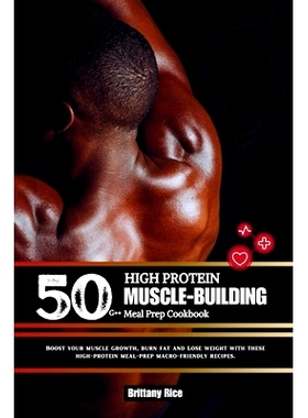 预订 50g++ High Protein Muscle-Building Meal Prep Cookbook: Boost your muscle growth, burn fat and Lose weight with thes
