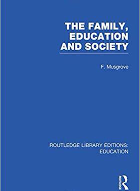 【预售】The Family, Education and Society (RLE Edu L Sociology of Education)