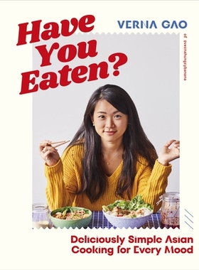 预订 Have You Eaten?: Deliciously Simple Asian Cooking for Every Mood 你吃过饭了吗？：适合各种心情的美味简易亚洲料理: 97