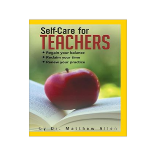 预订 Self-Care for Teachers: Regain Your Balance Reclaim Your Time Renew Your Practice