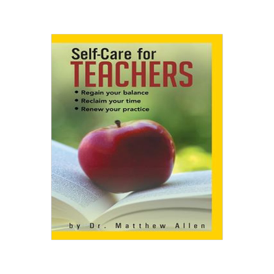 预订 Self-Care for Teachers: Regain Your Balance Reclaim Your Time Renew Your Practice