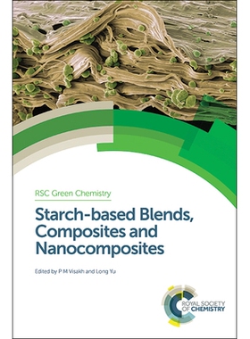预订 Starch-based Blends, Composites and Nanocomposites 淀粉基共混物、复合材料和纳米复合材料: 9781849739795