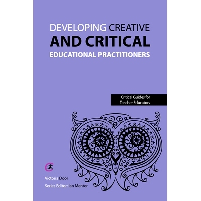 预订 Developing Creative and Critical Educational Practitioners 培养创造性和批判性的教育从业者: 9781909682375