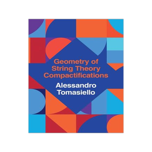 [预订]Geometry of String Theory Compactifications 9781108473736