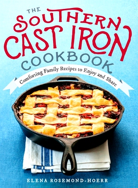 预订 The Southern Cast Iron Cookbook: Comforting Family Recipes to Enjoy and Share