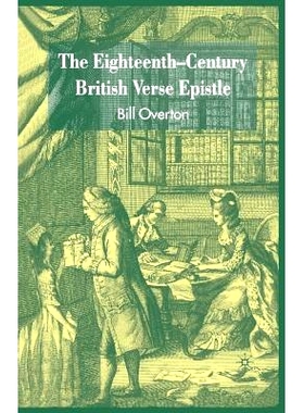 预订 The Eighteenth-Century British Verse Epistle: 9781349520985