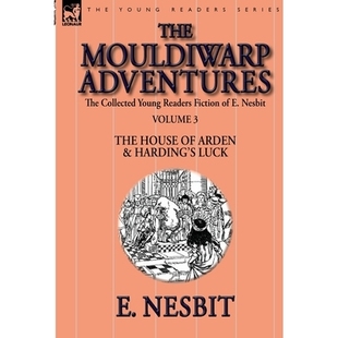 House The Fiction Young Arden Adventures Nesbit Readers Mouldiwarp Collected 预订 Harding’ Volume