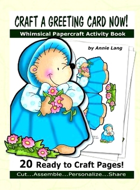 预订 Craft a Greeting Card Now!: Whimsical Papercraft Activity Book: 9781523425808