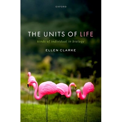 预订 The Units of Life: Kinds of Individual in Biology 生命的单位:生物学中的个体种类: 9780192857194
