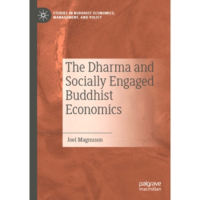 预订 The Dharma and Socially Engaged Buddhist Economics 佛法与社会参与的佛教经济学: 9783030972264
