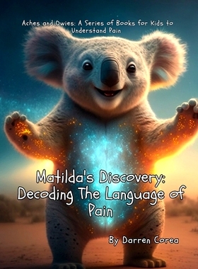 预订 Matilda’s Discovery: Decoding The Language of Pain: 9798859203741