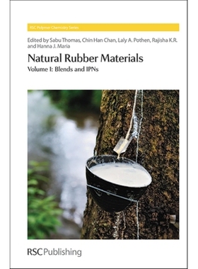 预订 Natural Rubber Materials: Volume 1: Blends and IPNs 天然橡胶材料：第 1 卷：共混物和互穿网络 (IPN): 9781849736107