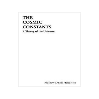 预订 The Cosmic Constants: A Theory of the Universe