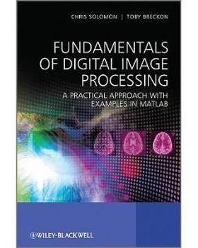 预订 Fundamentals of Digital Image Processing - a Practical Approach with Examples in Matlab 数字成像处理的基本原理：Mat