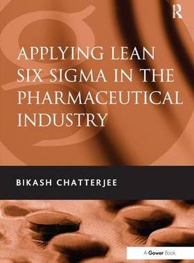预订 Applying Lean Six Sigma in the Pharmaceutical Industry