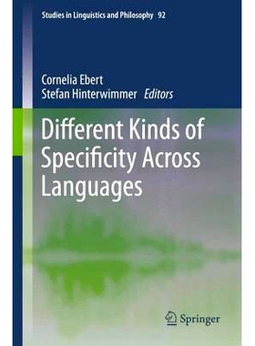 预订 Different Kinds of Specificity Across Languages 跨语言的不同类型的特指性: 9789400753099