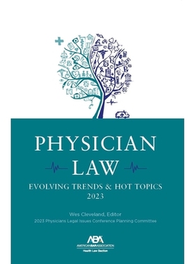 预订 Physician Law: Evolving Trends & Hot Topics 2023 医师法：2023 年发展趋势和热点话题: 9781639053667