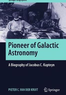 【预订】Pioneer of Galactic Astronomy: A Biography of Jacobus C. Kapteyn