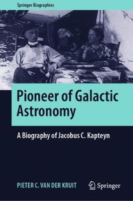 【预订】Pioneer of Galactic Astronomy: A Biography of Jacobus C. Kapteyn