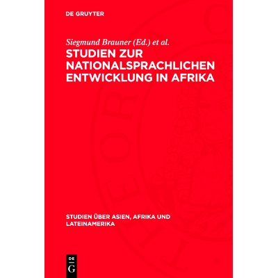 预订 Studien zur nationalsprachlichen Entwicklung in Afrika: Soziolinguistische und sprachpolitische Probleme: 978311270