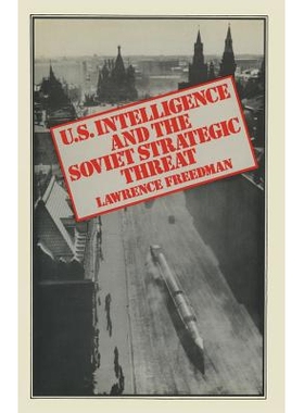 预订 US Intelligence and the Soviet Strategic Threat: 9781349033997