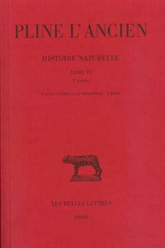 [预订]Histoire naturelle, Vol. 6. Livre VI 2e partie : L’Asie centrale et orientale 9782251011561