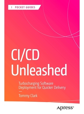 预订 CI/CD Unleashed: Turbocharging Software Deployment for Quicker Delivery 已释放的持续集成/持续交付：涡轮增压软件部署