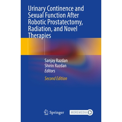 预订 Urinary Continence and Sexual Function After Robotic Prostatectomy, Radiation, and Novel Therapies 9783031642470